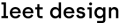 Leet design